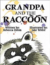 Grandpa and the Raccoon (Paperback)