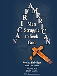 African American Men Struggle to Seek God (Paperback)