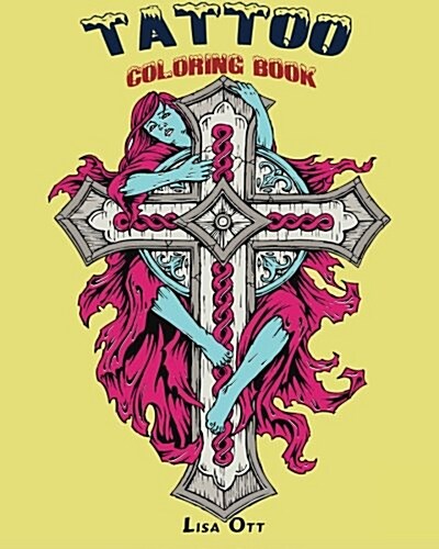 Tattoo Coloring Book: Design Coloring (Volume 1) (Paperback)