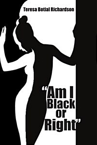 Am I Black or Right (Paperback)