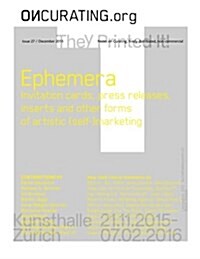 On-Curating Issue 27: Ephemera: Invitation cards, press releases, inserts and other forms of artistic (self-)marketing (Paperback)