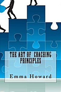 The Art of Coaching Principles (Paperback)