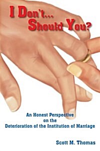 I Dont...should You? (Paperback)