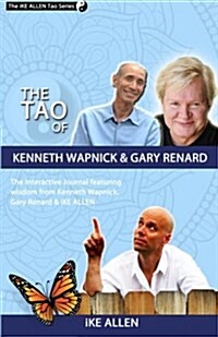 The Tao of Kenneth Wapnick and Gary Renard (Paperback, GJR)