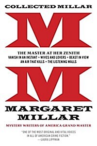 Collected Millar: The Master at Her Zenith: Vanish in an Instant; Wives and Lovers; Beast in View; An Air That Kills; The Listening Wall (Paperback)
