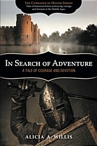 In Search of Adventure: A Tale of Courage and Devotion (Paperback)