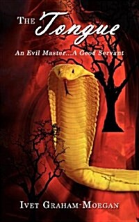 The Tongue: An Evil Master...a Good Servant (Paperback)