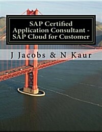 SAP Certified Application Consultant - SAP Cloud for Customer (Paperback)