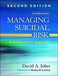 Managing Suicidal Risk: A Collaborative Approach (Paperback, 2)