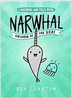 Narwhal and Jelly Book #1 : Unicorn of the Sea!