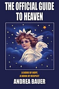 The Official Guide to Heaven (Paperback)