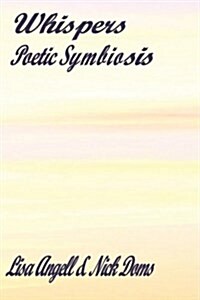 Whispers: Poetic Symbiosis (Hardcover)