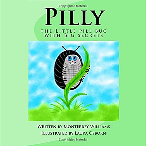 Pilly: The Little Pill Bug with Big Secrets (Paperback)