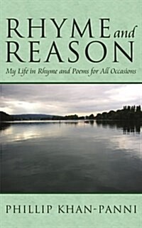 Rhyme and Reason: My Life in Rhyme and Poems for All Occasions (Paperback)