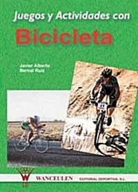 Juegos Y Actividades Con Bicicleta/ Bicycle Games and Activities (Paperback)