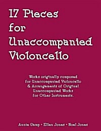 17 Pieces for Unaccompanied Violoncello (Paperback)