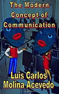 The Modern Concept of Communication (Paperback, 2nd)