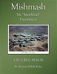 Mishmash - My After-Mash Experiences: A Pictorial Memoir (Paperback)