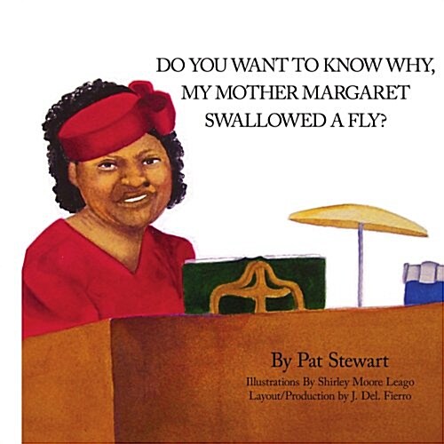 Do You Want to Know Why My Mother Margaret Swallowed a Fly? (Paperback)