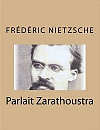Parlait Zarathoustra (Paperback)