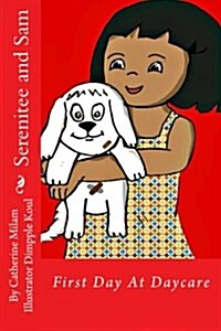 Serenitee and Sam: First Day at Daycare (Paperback)