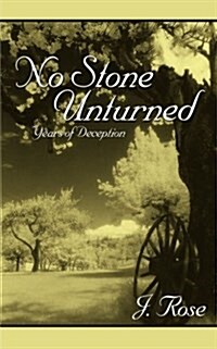 No Stone Unturned: Years of Deception (Paperback)