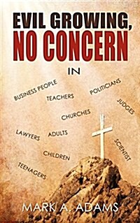 Evil Growing, No Concern (Paperback)