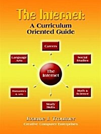 The Internet: A Curriculum Oriented Guide (Paperback)