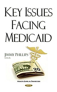 Key Issues Facing Medicaid (Hardcover)
