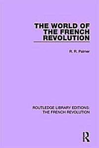 The World of the French Revolution (Hardcover)