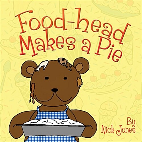 Food-head Makes a Pie (Paperback)