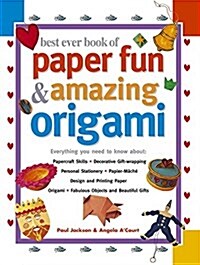 Best Ever Book of Paper Fun & Amazing Origami (Hardcover)