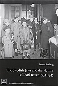 Swedish Jews & the Victims of Nazi Terror, 1933-1945 (Paperback)