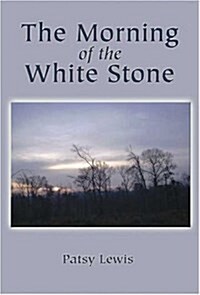 The Morning of the White Stone (Paperback)