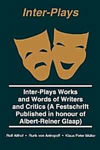 Inter Plays: Works and Words of Writers and Critics (Paperback)