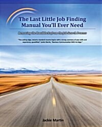 The Last Little Job Finding Manual Youll Ever Need (Paperback)