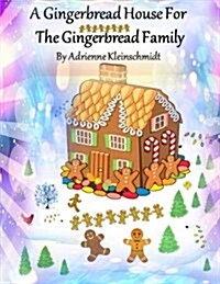 A Gingerbread House for the Gingerbread Family (Paperback)