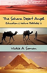 The Sahara Desert Angel: Education & Nature Folktales 2 (Paperback)