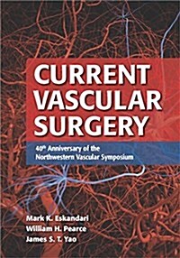 Current Vascular Surgery - 40th Anniversary (Hardcover, Anniversary)