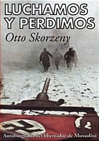 Luchamos Y Perdimos/ We Fought and Lost (Paperback)