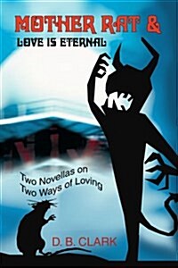 Mother Rat & Love Is Eternal (Paperback)