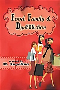 Food, Family, and Dysfunction (Paperback)