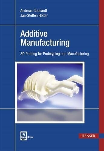 [중고] Additive Manufacturing: 3D Printing for Prototyping and Manufacturing (Hardcover)