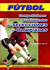 Futbol Competiciones Continentales/ Continental Soccer Competitions (Paperback)