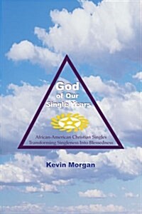 God of Our Single Years (Paperback)