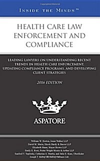 Health Care Law Enforcement and Compliance 2016 (Paperback)