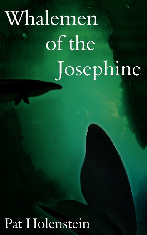 Whalemen of the Josephine (Hardcover)