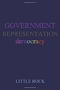 Government Representation: The Vision and the Vote (Paperback)