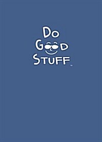 Do Good Stuff: Journal (Blue Cover) (Hardcover)