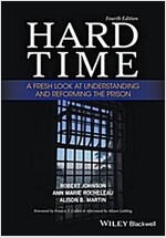 Hard Time: A Fresh Look at Understanding and Reforming the Prison (Paperback, 4)